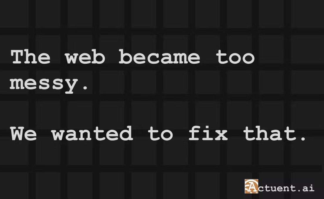 The web became too messy. We wanted to fix that.